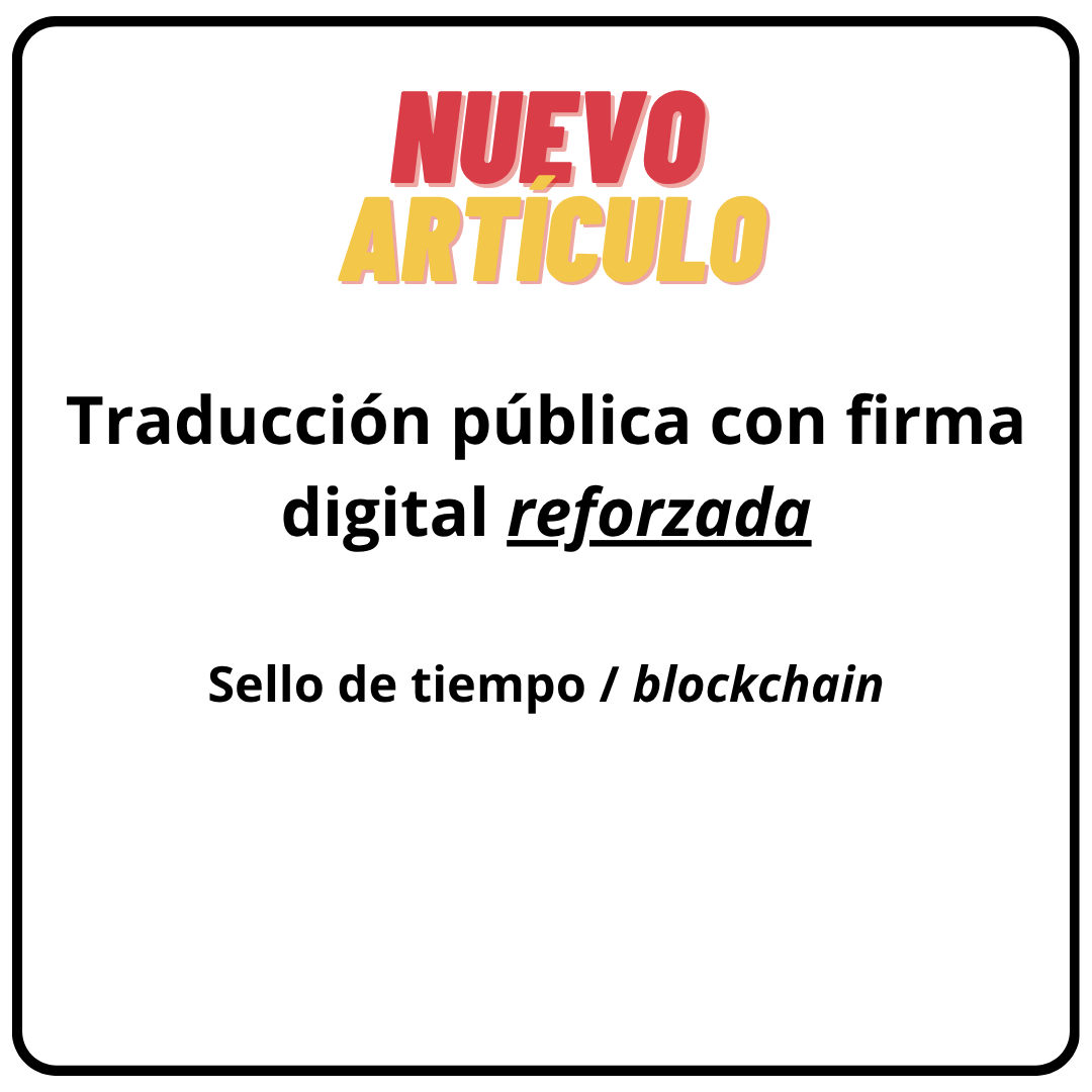 Firma digital reforzada (sello de tiempo / blockchain)
