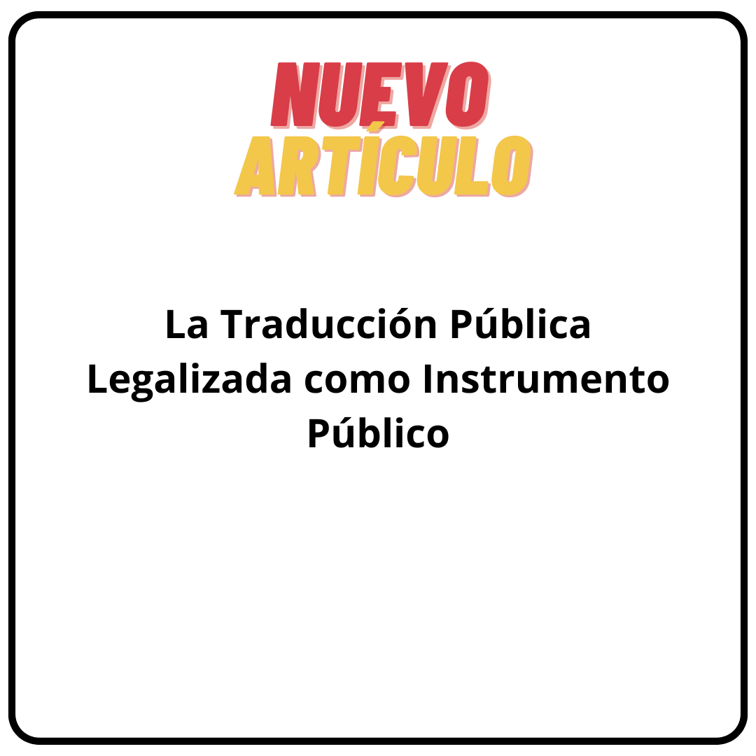 La Traducción Pública Legalizada como Instrumento Público